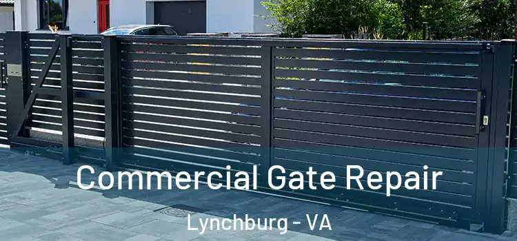 Commercial Gate Repair Lynchburg - VA